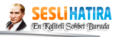 SesliHatira.Com - Sesli ve Görüntülü Sohbet Platform,Mobil Sohbet